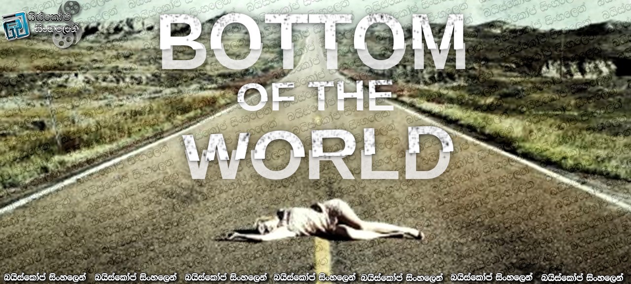 Bottom of the World (2017)