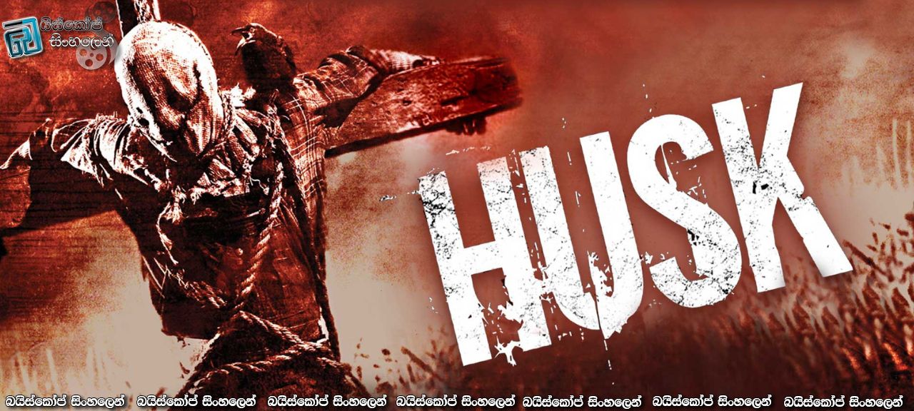 Husk (2011) with Sinhala Subtitles | මළගිය ගොවියන්ගේ සාපය [සිංහල උපසිරැසි සමඟ]