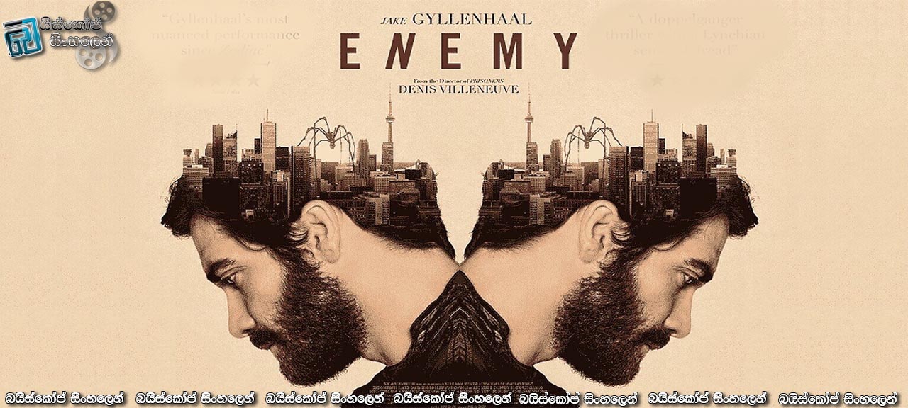 Enemy (2013)  |  සතුරන් දෙදෙනෙක් ! [සිංහල උපසිරැසි සමඟ]
