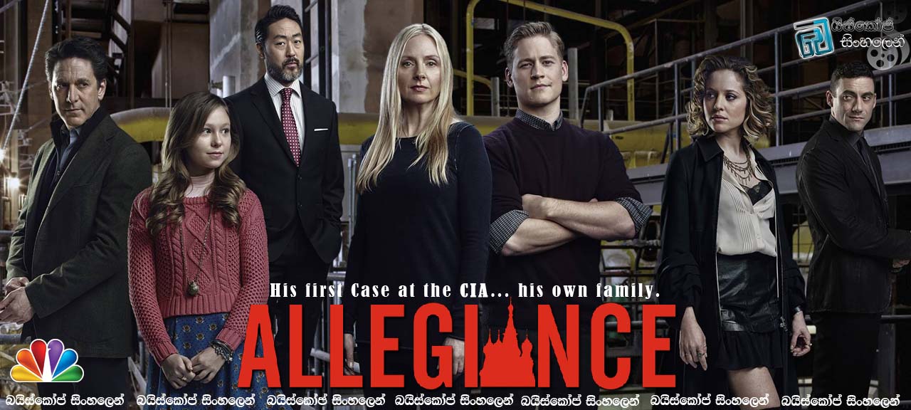 Allegiance (2015)  [S01 : E07] |හෝඩුවාව පසුපස !! [සිංහල උපසිරැසි සමඟ]