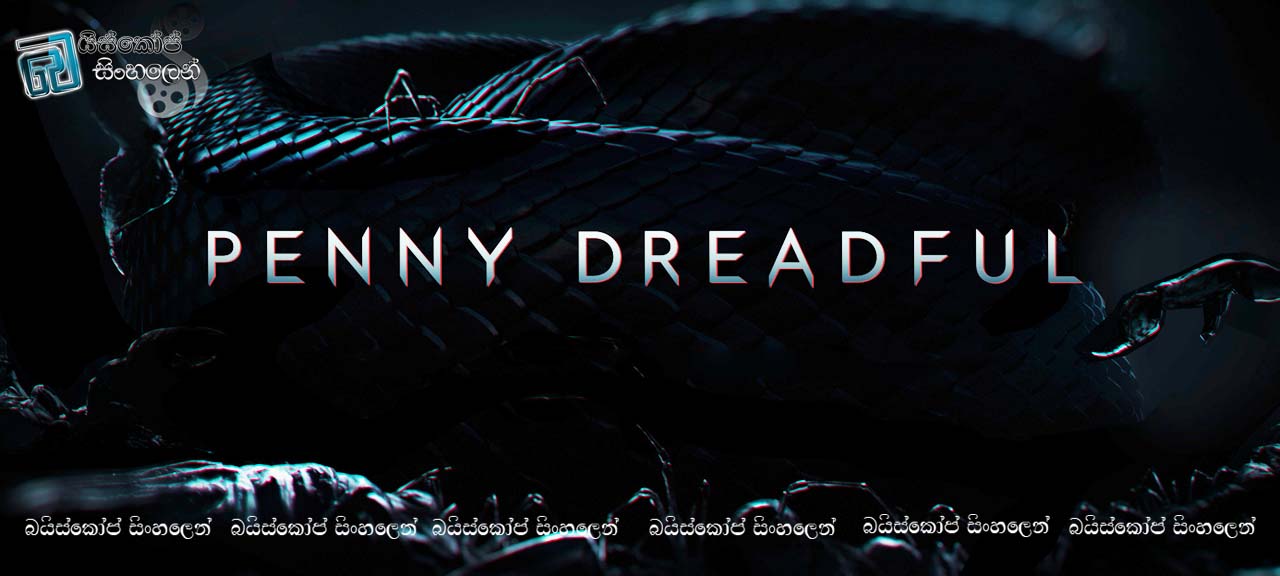 Penny Dreadful [S01 : E07]  |  ස්වාමීත්වය… (18+)  [සිංහල උපසිරැසි සමඟ]