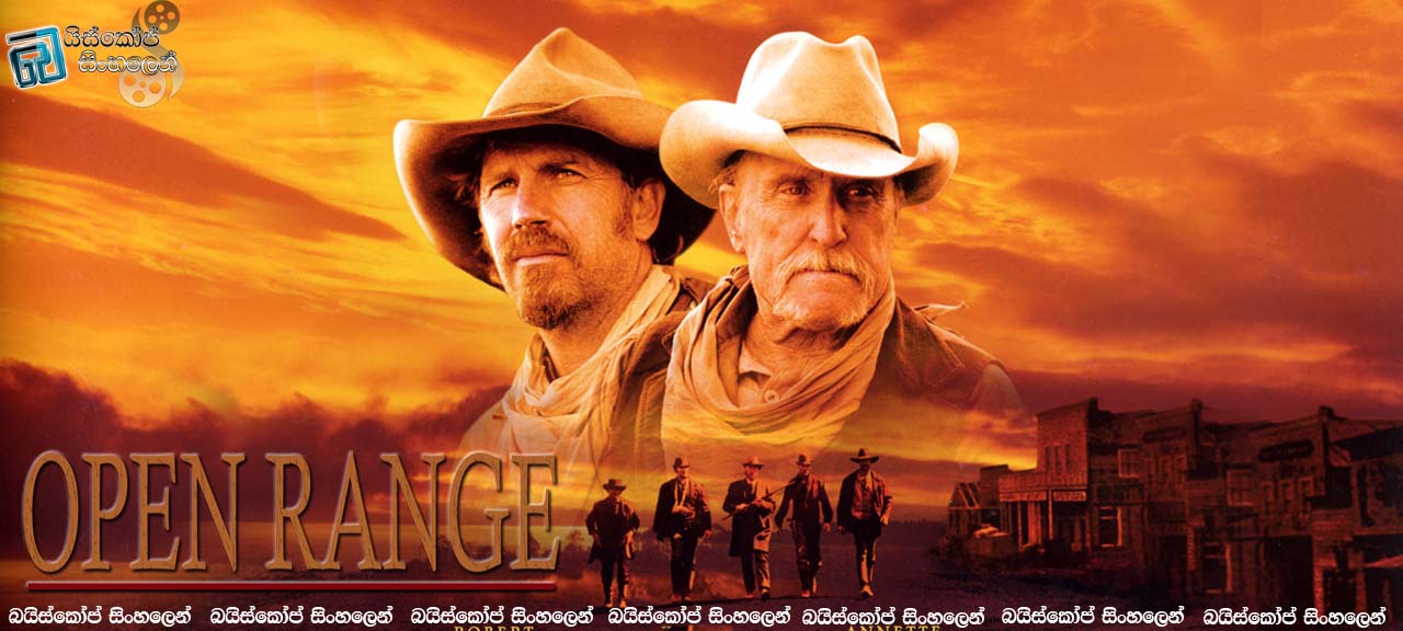 Open Range (2003) | යුක්තිය වෙනුවෙන් නොසැලී [සිංහල උපසිරැසි සමඟ]