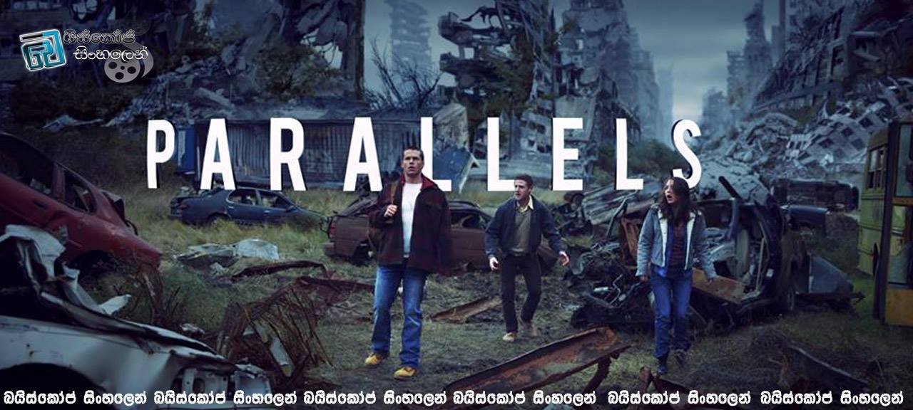 Parallels (2015)|පියා සොයා වෙනත් ලොවකට [සිංහල උපසිරසි සමඟ]