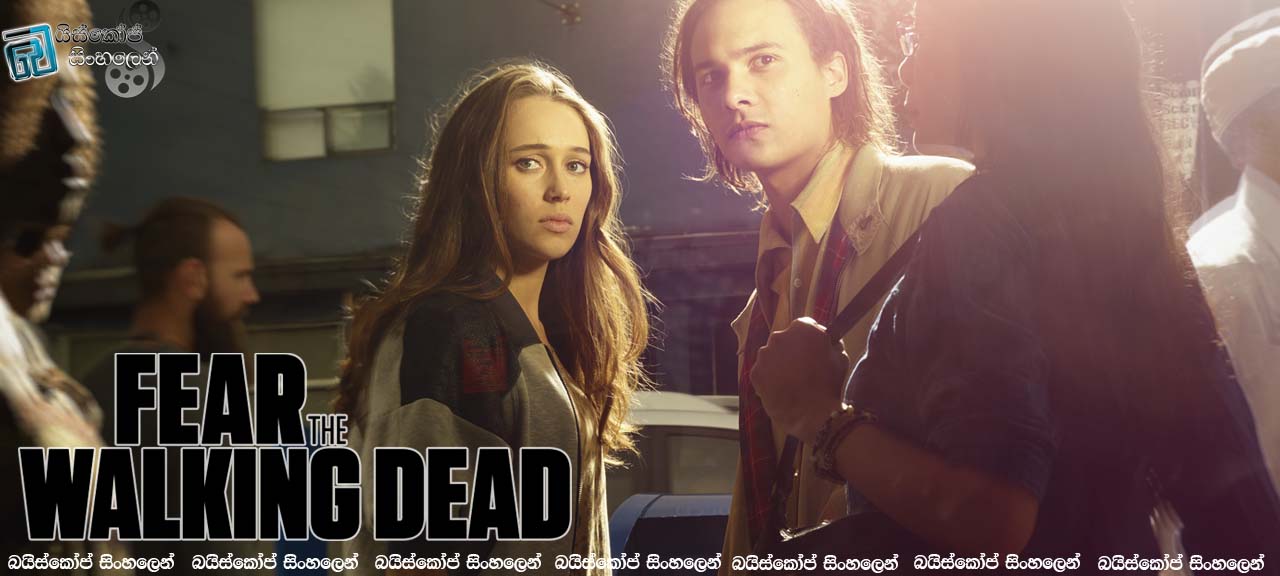 Fear The Walking Dead - 3