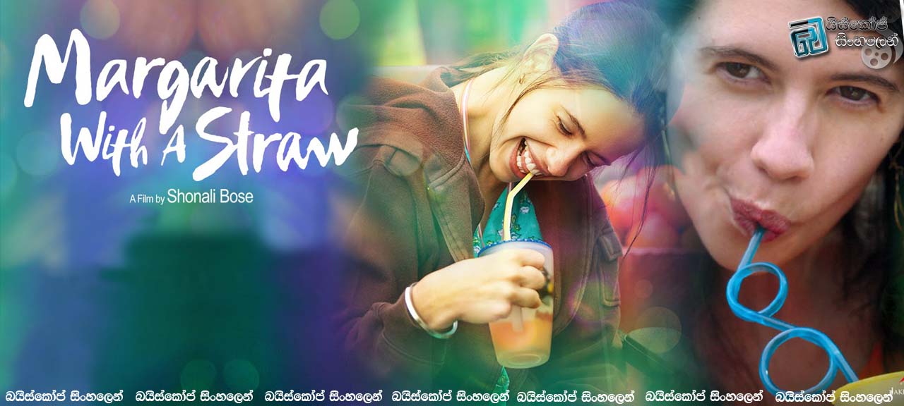 Margarita, with a Straw (2014)
