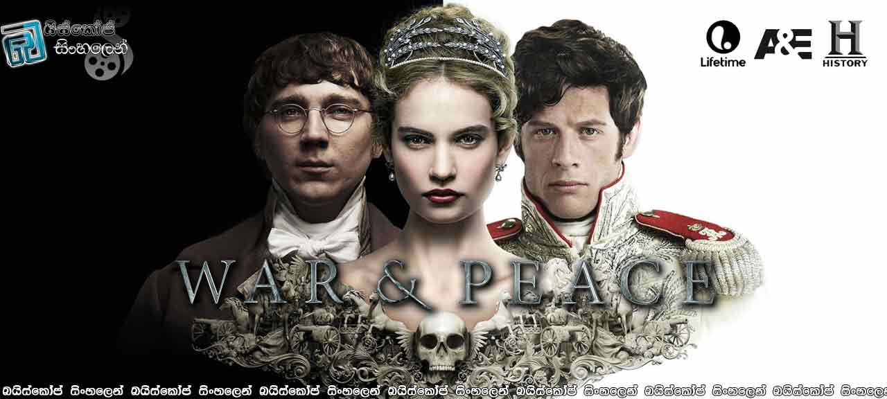 War & Peace (2016) [E03] with Sinhala Subtitles | යුද්ධය හා සාමය [සිංහල උපසිරසි සමඟ]