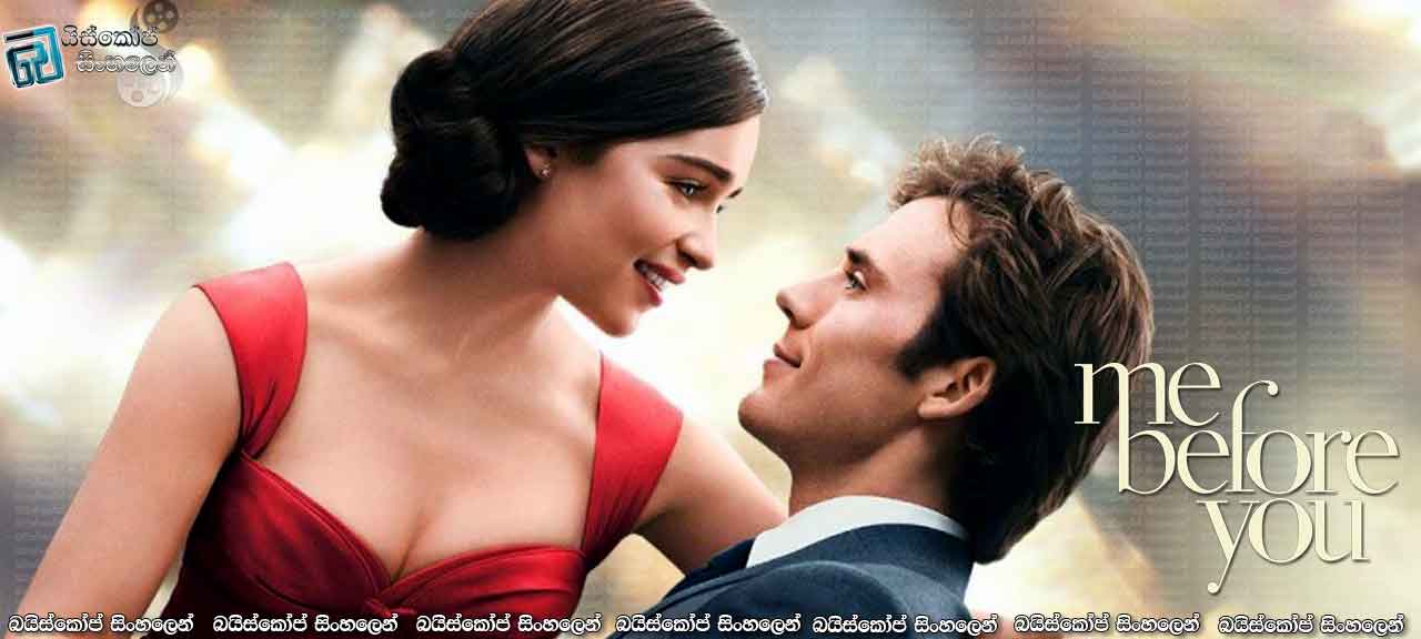 Me Before You (2016) with Sinhala Subtitle  | සැබෑ ආදරය කිසිදා අවසන් නොවේ.  [සිංහල උපසිරසි සමඟ]