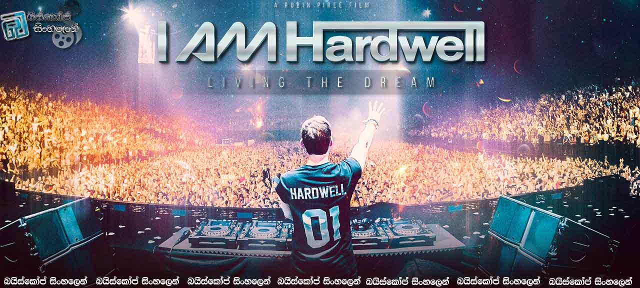 I Am Hardwell - Living The Dream 2015