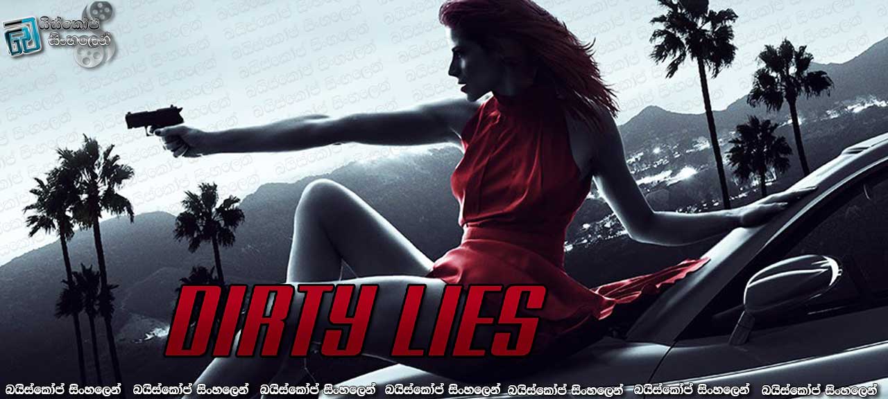 Dirty Lies (2016)