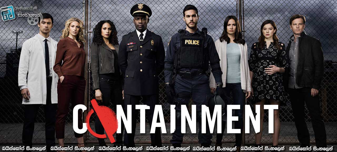 Containment [S01 : E01] with Sinhala Subtitles | වයිරසයකට කොටු වූ  ප්‍රදේශය [සිංහල උපසිරසි සමඟ]