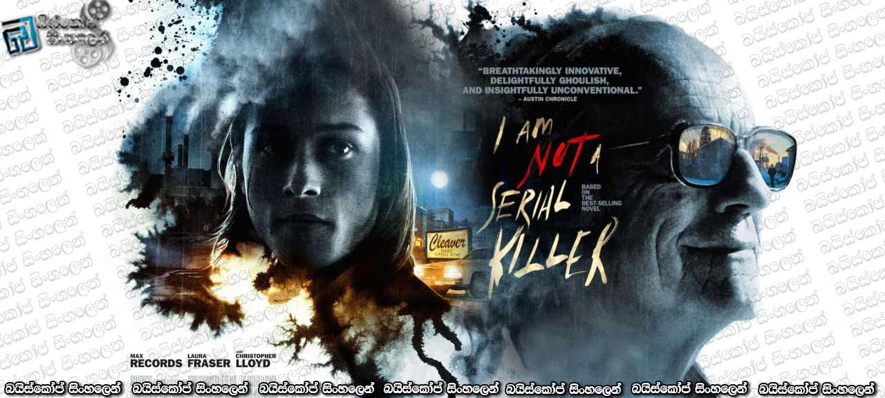 I Am Not a Serial Killer (2016) with Sinhala Subtitles | මම මිනීමරුවෙක් නෙවෙයි [සිංහල උපසිරසි සමඟ]