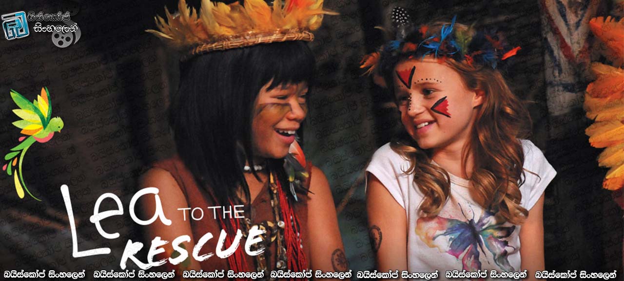 Lea to the Rescue (2016) with Sinhala Subtitle | ලියා ක්ලාක්, පුංචි වීරවරියගේ ධෛර්‍ය[සිංහල උපසිරැසි සමඟ]
