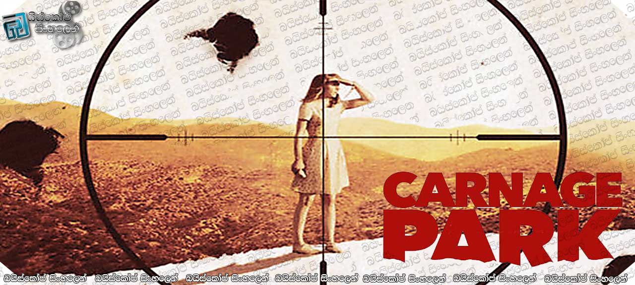 Carnage Park (2016) with Sinhala Subtitles | මාරක නිම්නය [සිංහල උපසිරැසි සමඟ]