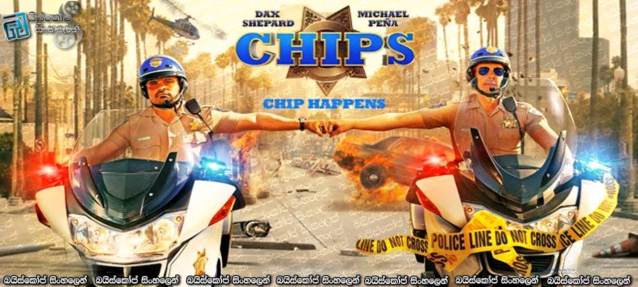 CHIPS (2017) with Sinhala Subtitles  |  සී.ඇච්.අයි.පී.  [සිංහල උපසිරසි සමඟ] (18+)