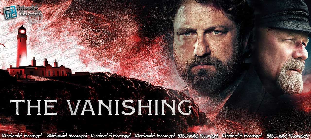 The Vanishing (2018) Aka Keepers Sinhala Subtitles | හුදෙකලා දිවයිනක ප්‍රෙහේළිකාවක පැටළුණු ජීවිත තුනක්…!! [සිංහල උපසිරසි සමඟ]