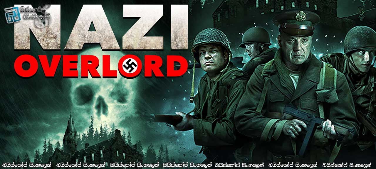 Nazi Overlord (2018) Sinhala Subtitles | නිමා නොවන යුධ වසංගතය! [සිංහල උපසිරැසි සමග]