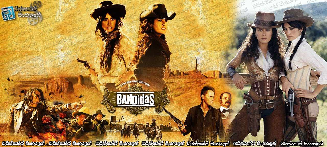 Bandidas (2006) Sinhala Subtitles | කව් ගර්ල්ස්. [සිංහල උපසිරැසි සමඟ]
