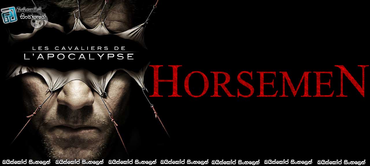 Horsemen (2009) | ගොදුරු 4ක්,ඛේදනීය රහස් 4ක්!