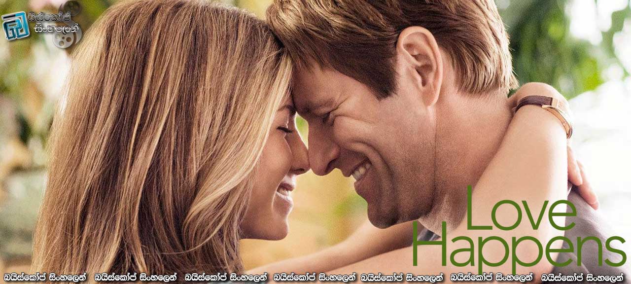 Love Happens (2009) | දෙයක අවසානය තවෙකක ඇරඹුමයි!