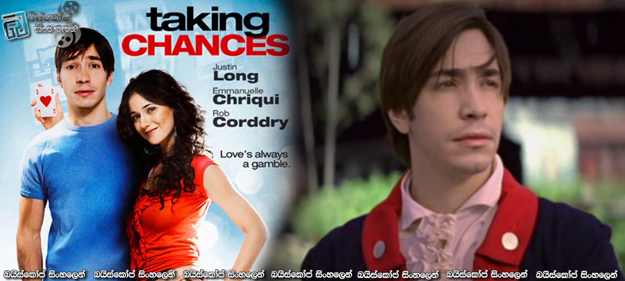 Taking Chances (2009) | වැඩිය හිතන්න එපා..