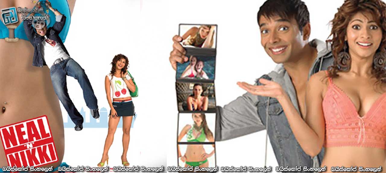 Neal ‘N’ Nikki (2005) | පිස්සු හැදෙන ආදරයක්…