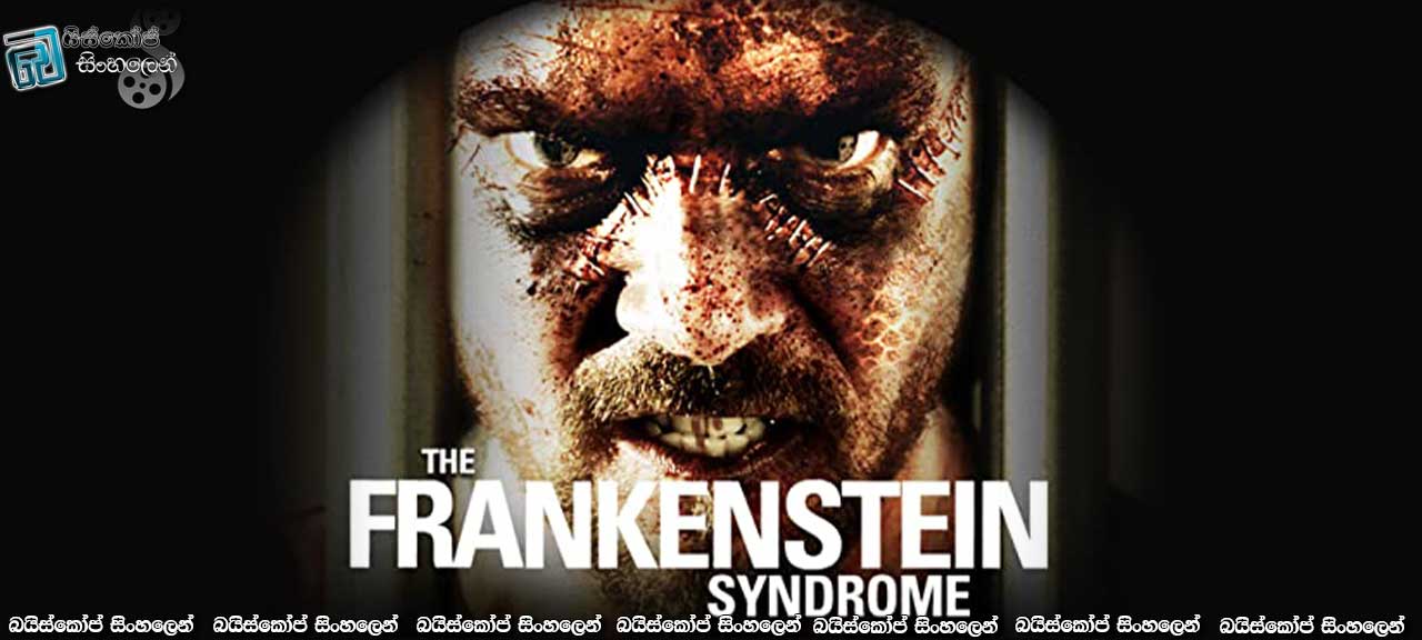 The Frankenstein Experiment (2010) | පණ දෙන්නයි යන්නේ