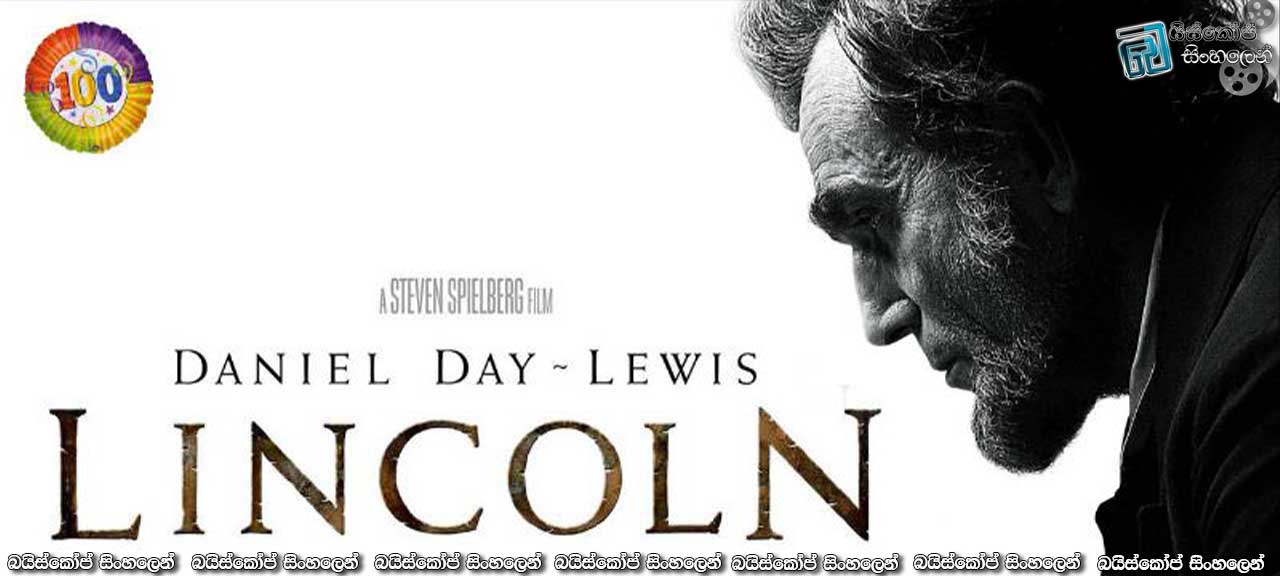 Lincoln (2012) Sinhala Subtitles | ස්පිල්බර්ග් ගේ දහතුන්වෙනි සංශෝධනය. [සිංහල උපසිරැසි සමඟ] (100)