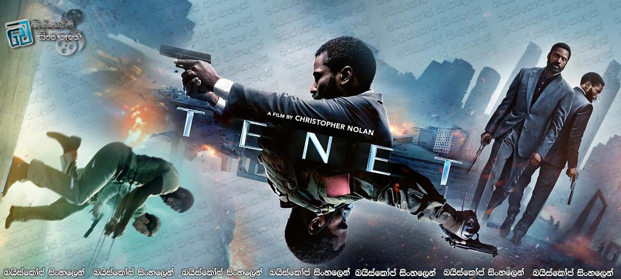 TENET (2020) Sinhala Subtitles  | හැම දෙයක්ම වෙන්නෙ ආපස්සටද? [සිංහල උපසිරසි සමඟ]