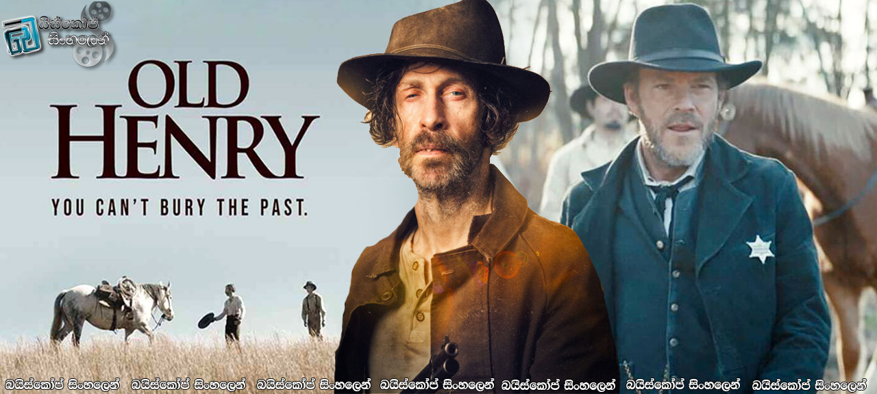 Old Henry (2021) Sinhala Subtitles | කවුද මේ හෙන්රි? [සිංහල උපසිරසි]
