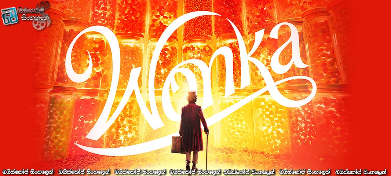 Wonka (2023) Sinhala Subtitles | විලී වොන්කා [සිංහල උපසිරැසි]