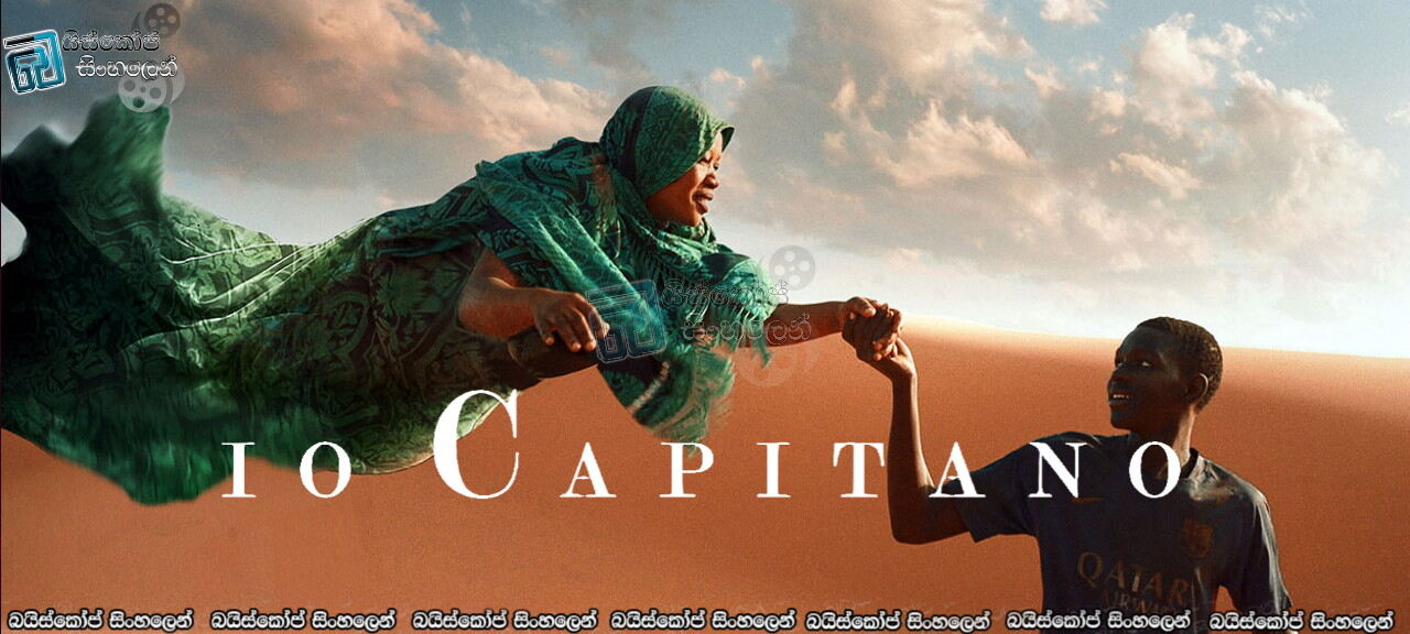 Io Capitano (2023) Sinhala Subtitles | පරාදීසය බලා [සිංහල උපසිරැසි]