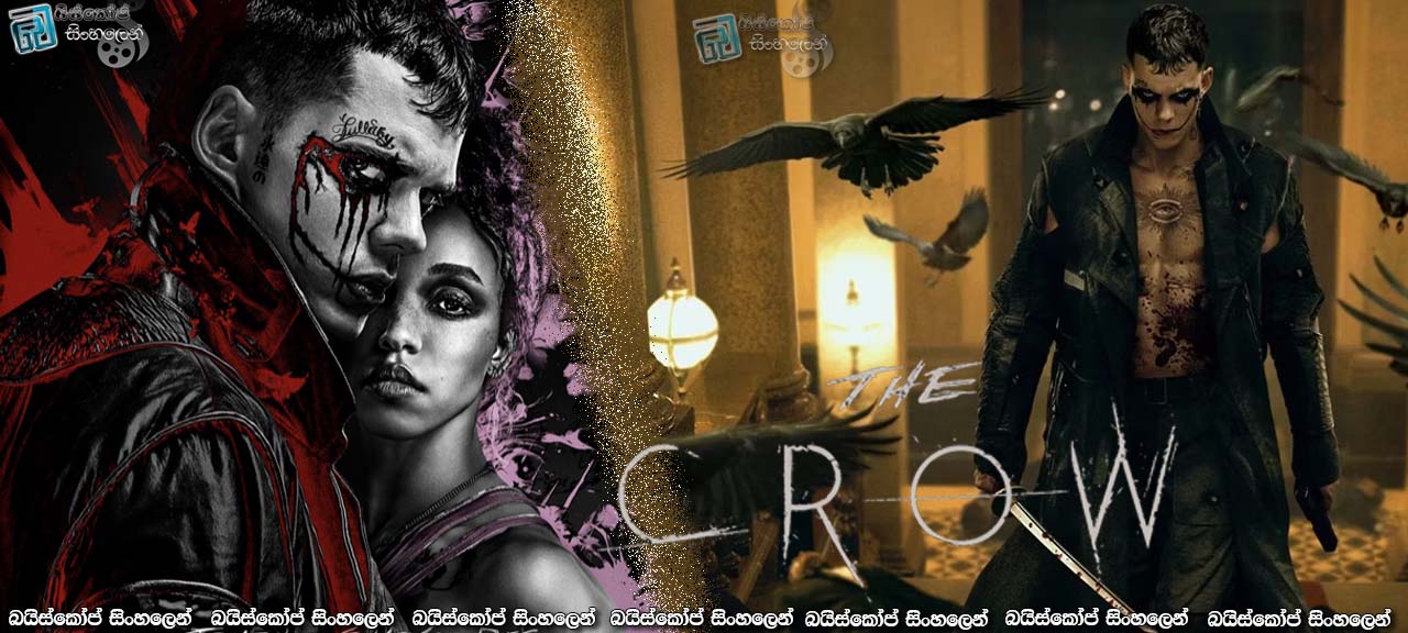 The Crow (2024) Sinhala Subtitles | පියාපත් ලද මරණය! [සිංහල උපසිරැසි]