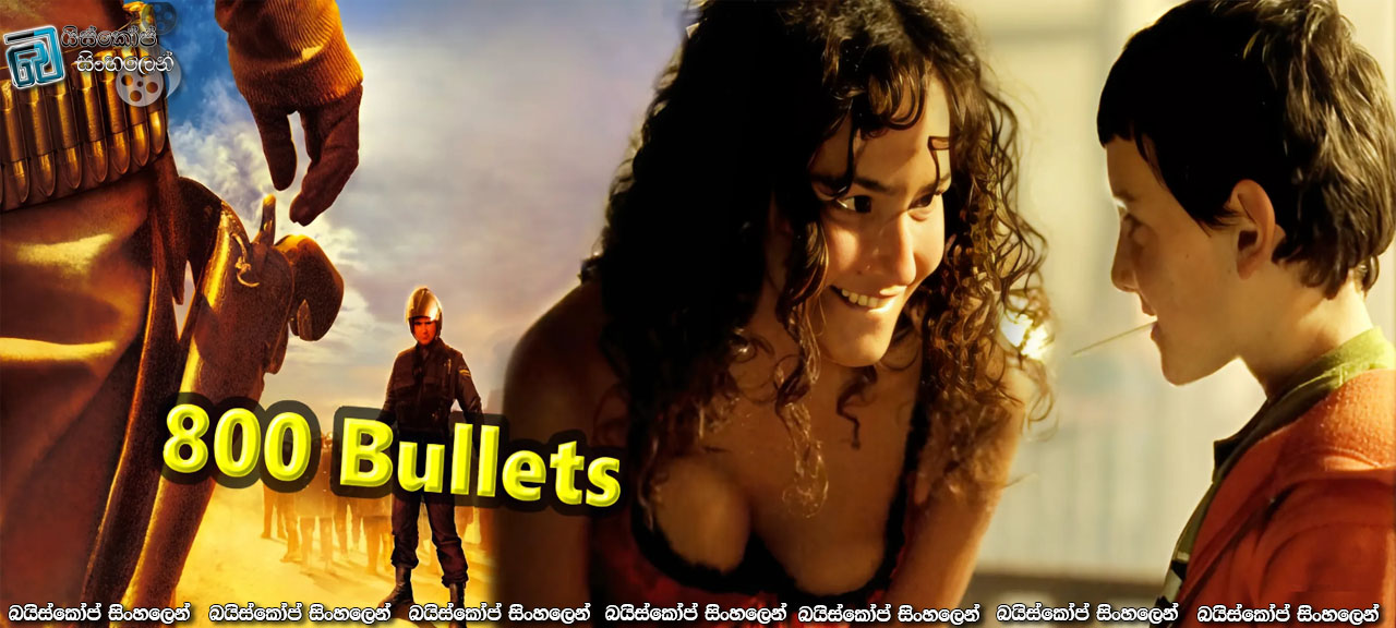 800 Bullets (2002) Sinhala Subtitles | පැරණි බටහිර නගරය රැක ගැනීම උදෙසා [සිංහල උපසිරසි සමඟ] [18+]