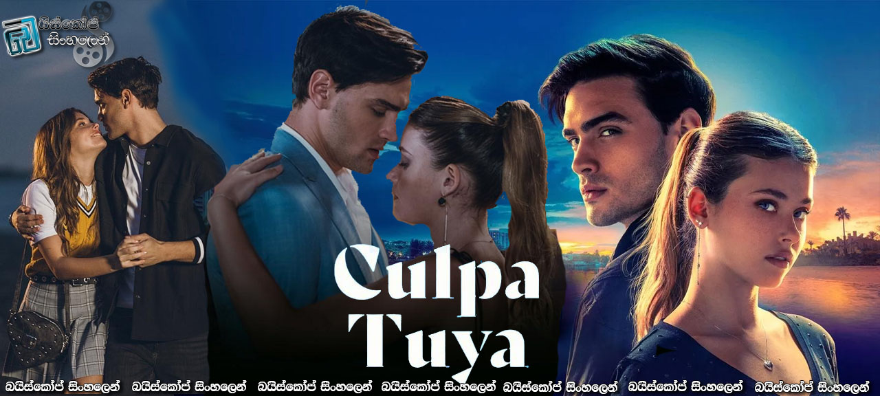 Culpa Tuya (2024) AKA Your Fault Sinhala Subtitles | ආදරේ කරන එක වැරැද්දක්ද? [සිංහල උපසිරසි] 18+ [50*]