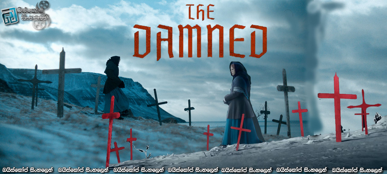 The Damned (2024) Sinhala Subtitles | රුදුරු හිමබිමේ අද්භූත මාරයා [සිංහල උපසිරැසි] [18+]