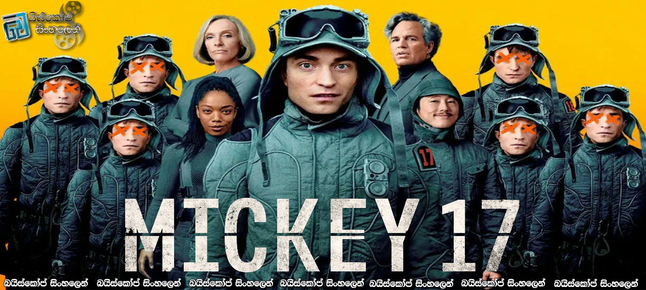 Mickey 17 (2025) Sinhala Subtitles | “වැය කළ හැකි මිනිසා!”