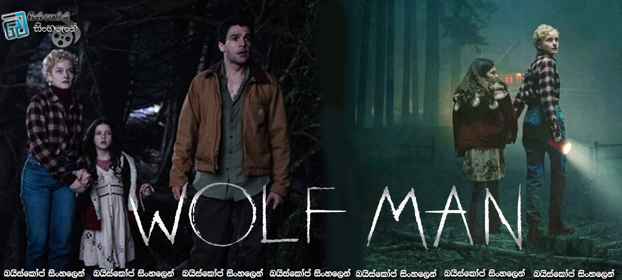 Wolf Man (2025) Sinhala Subtitles | වෘක මිනිසාගේ භීෂණය [150*]