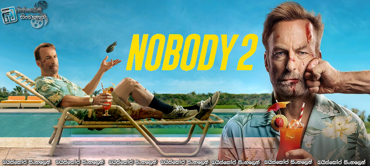 Nobody 2 (2025) Sinhala Subtitles | මට ඕන නිවාඩුවක් විතරයි [සිංහල උපසිරසි]