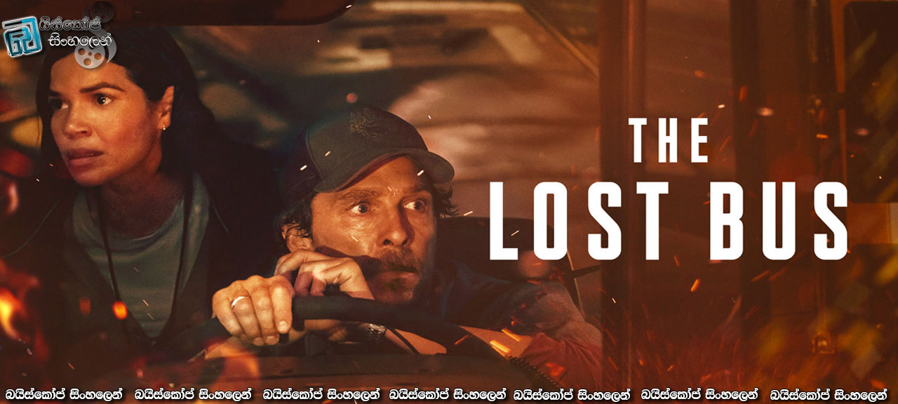 The Lost Bus (2025) Sinhala Subtitles | නැති වූ බස් රිය [සිංහල උපසිරසි]