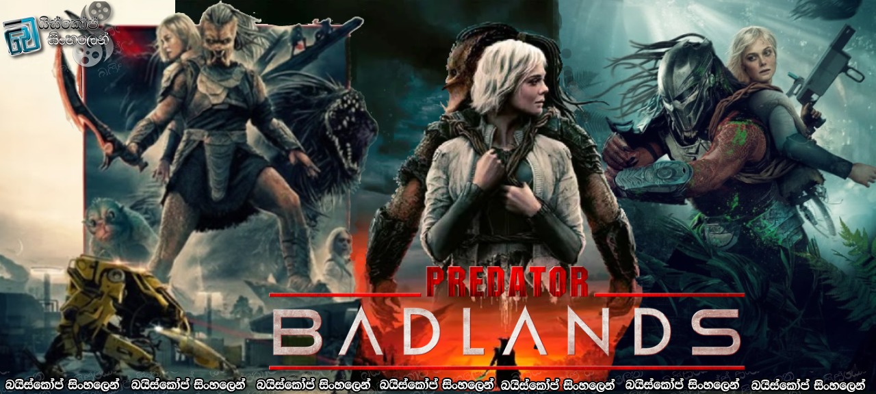 Predator: Badlands (2025) Sinhala Subtitles | ගෞරවය සොයා ගිය විලෝපිකයා! [සිංහල උපසිරසි]