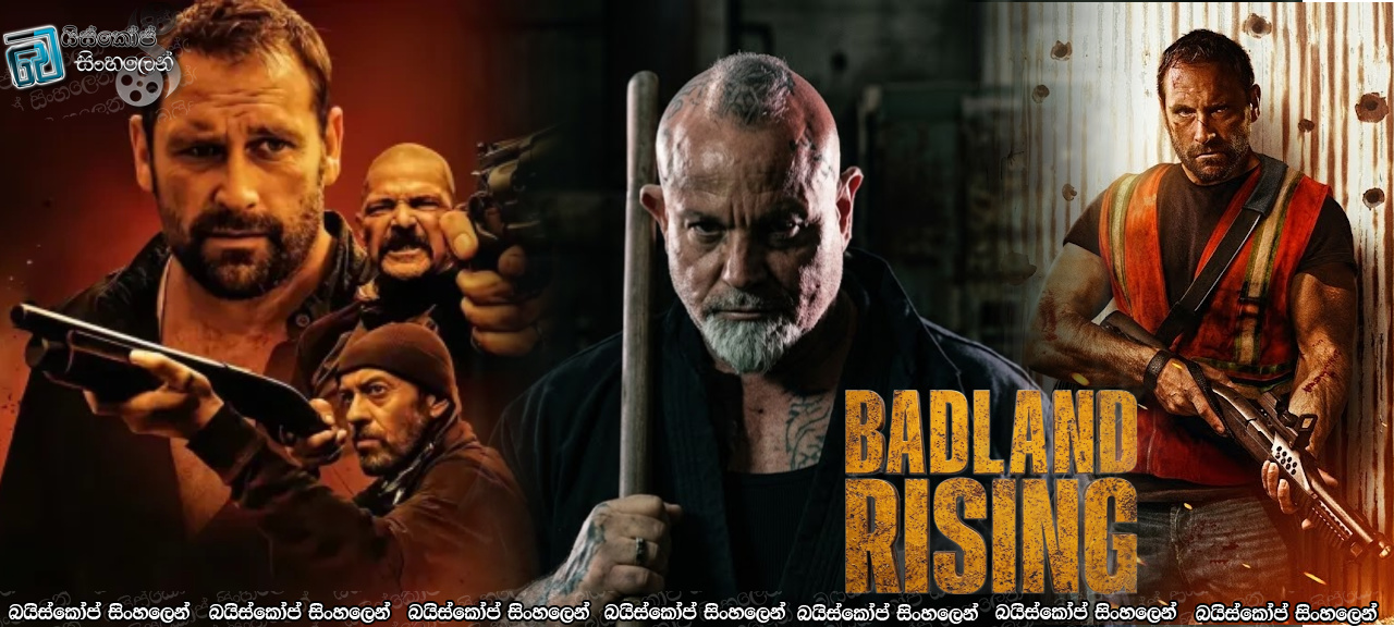 Badland Rising (2025) Sinhala Subtitles | අභියෝගයේ අවසන් සැතපුම [සිංහල උපසිරසි]