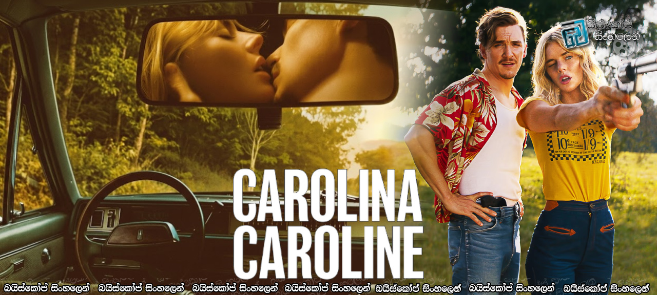 Carolina Caroline (2025) Sinhala Subtitles | මෙහෙමත් හොරු… [සිංහල උපසිරසි] [Bluray Update]