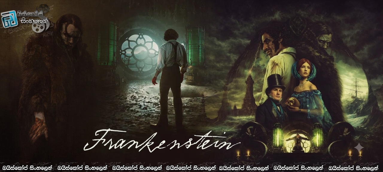 Frankenstein (2025) Sinhala Subtitles | මරණය පරදවා ජිවිතයට පැරදුණු මිනිසා [සිංහල උපසිරැසි]